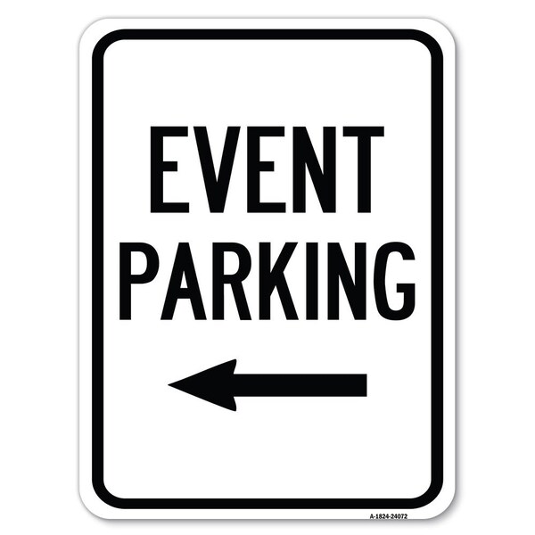 Event Parking With Left Arrow Heavy-Gauge Aluminum Rust Proof Parking Sign, 18" x 24", A-1824-24072